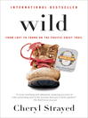 Wild : from lost to found on the Pacific Crest Trail